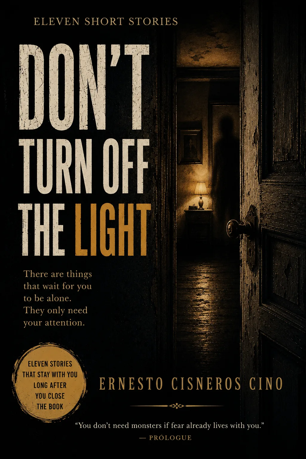 Don't Turn Off the Light - Ernesto Cisneros Cino
