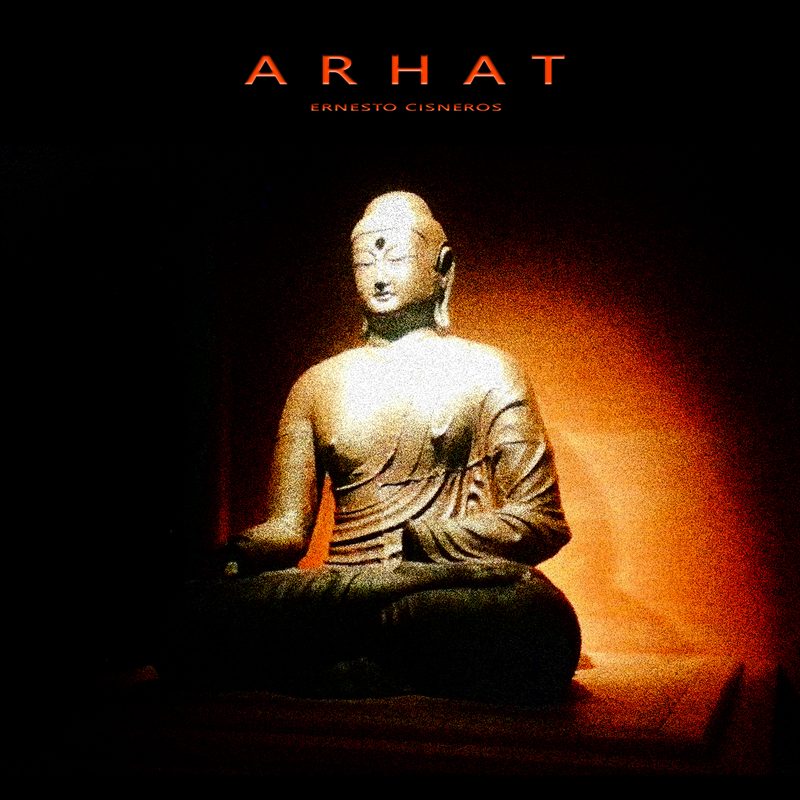 Arhat by Ernesto Cisneros Cino